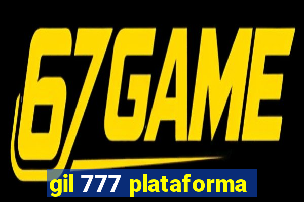 gil 777 plataforma